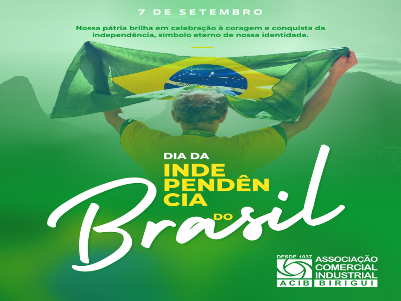 7 DE SETEMBRO - DIA DA INDEPENDÊNCIA