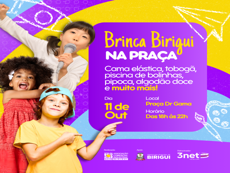 VEM AÍ O BRINCA BIRIGUI NA PRAÇA!